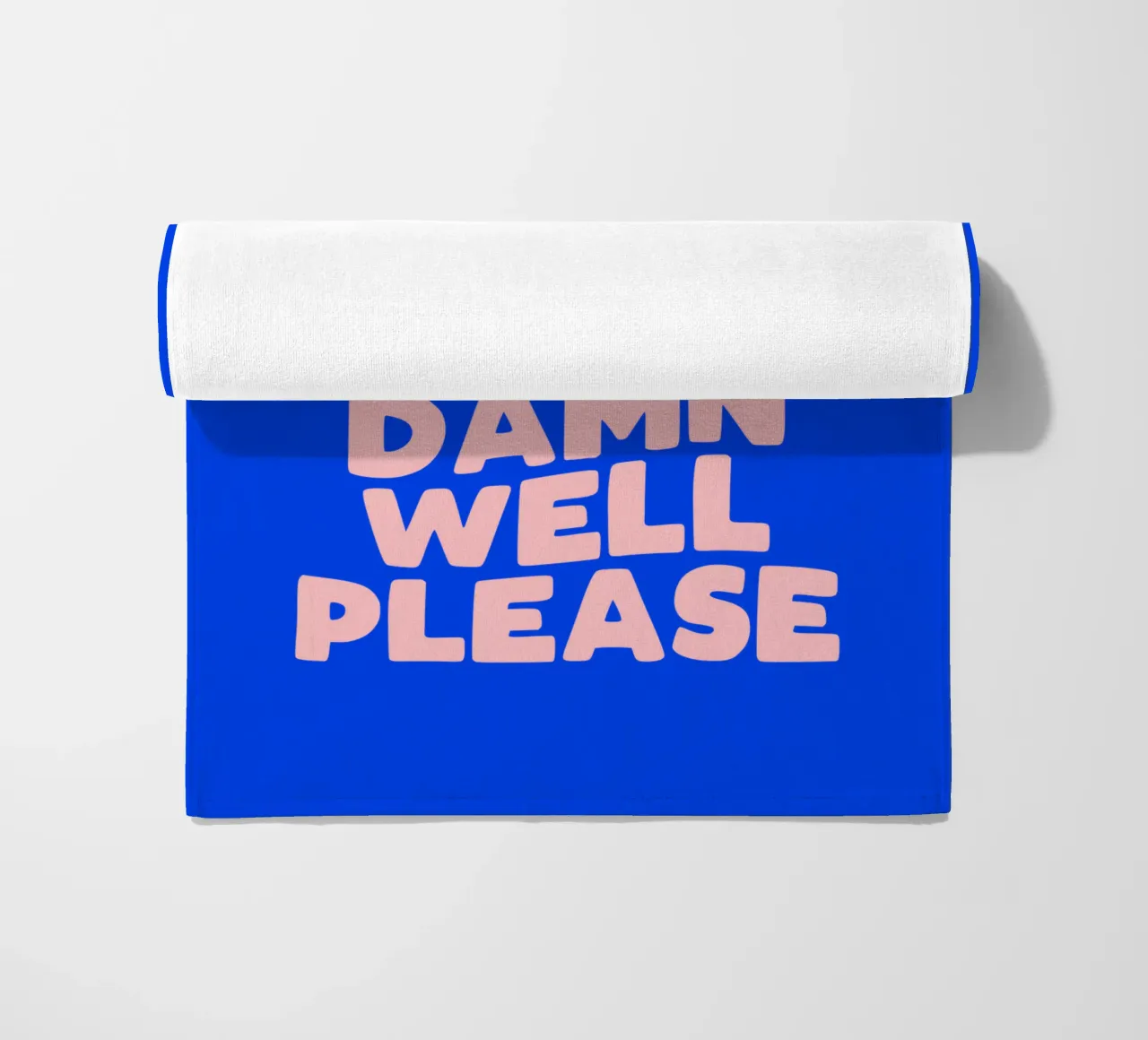 Do what you damn well please Typografie Design in blu telo mare da THE MOTIVATED TYPE