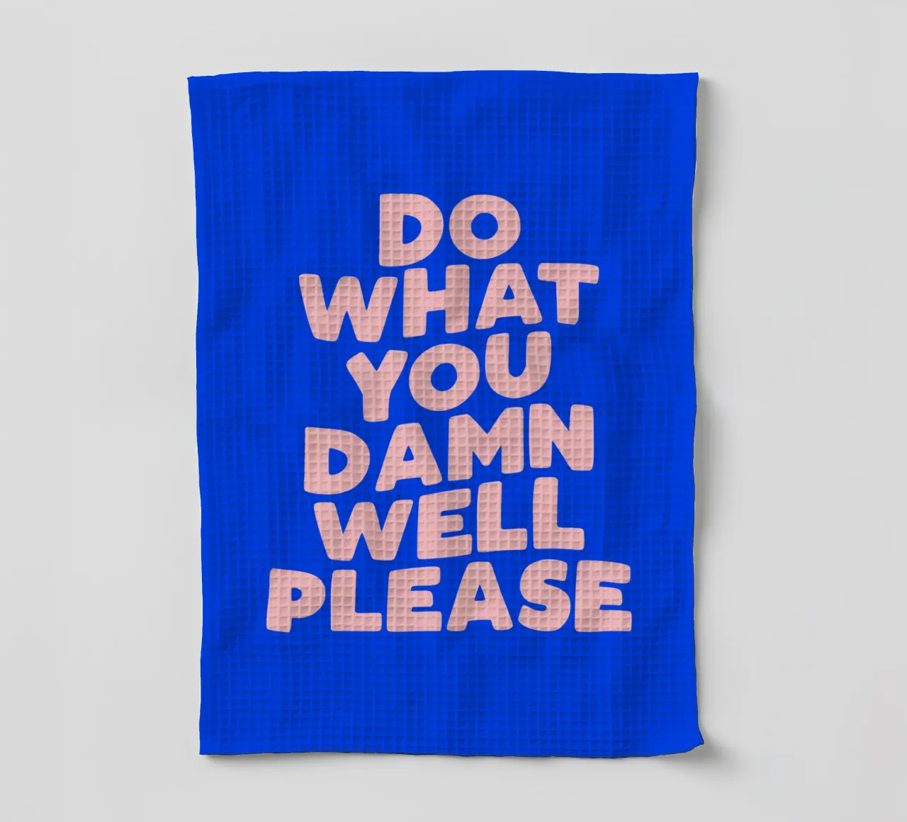 Do what you damn well please Typografie Design in blu canovaccio da cucina da THE MOTIVATED TYPE