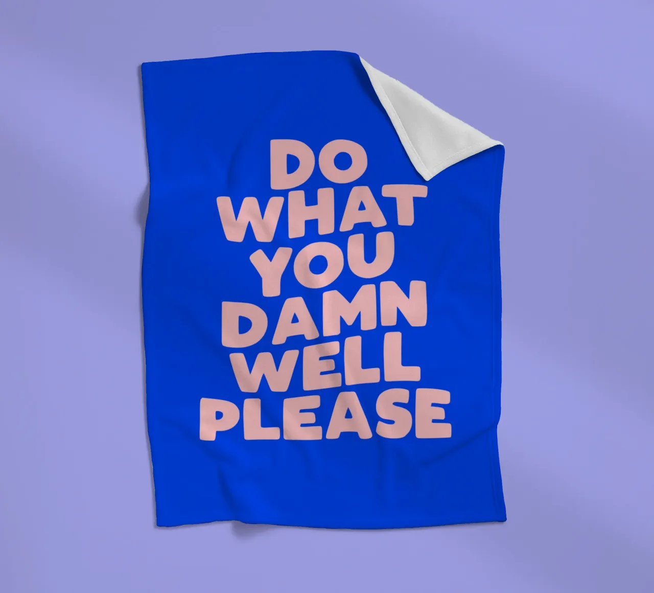 Do what you damn well please Typografie Design in blu coperta in pile da THE MOTIVATED TYPE