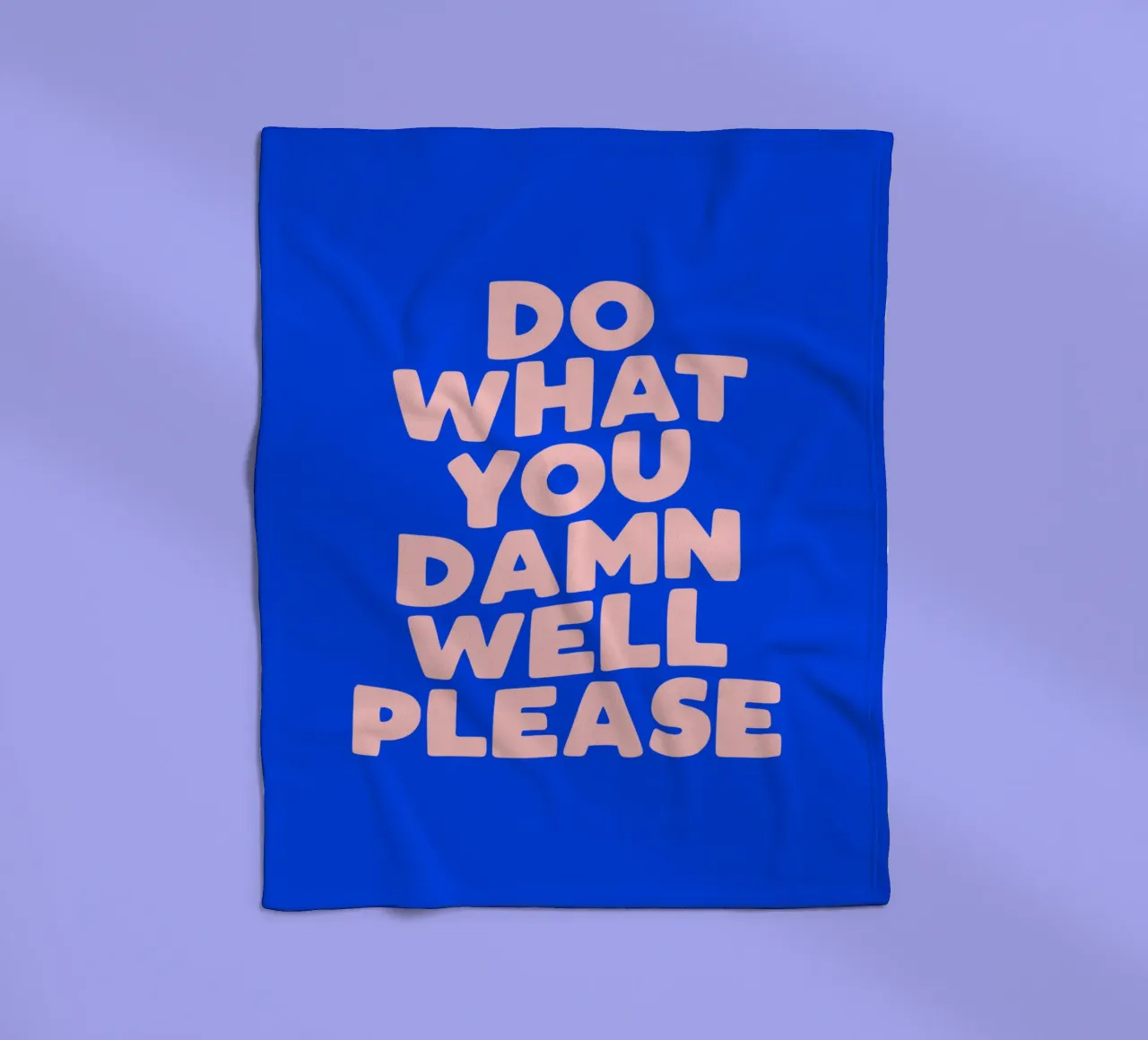 Do what you damn well please Typografie Design in blu coperta in pile da THE MOTIVATED TYPE