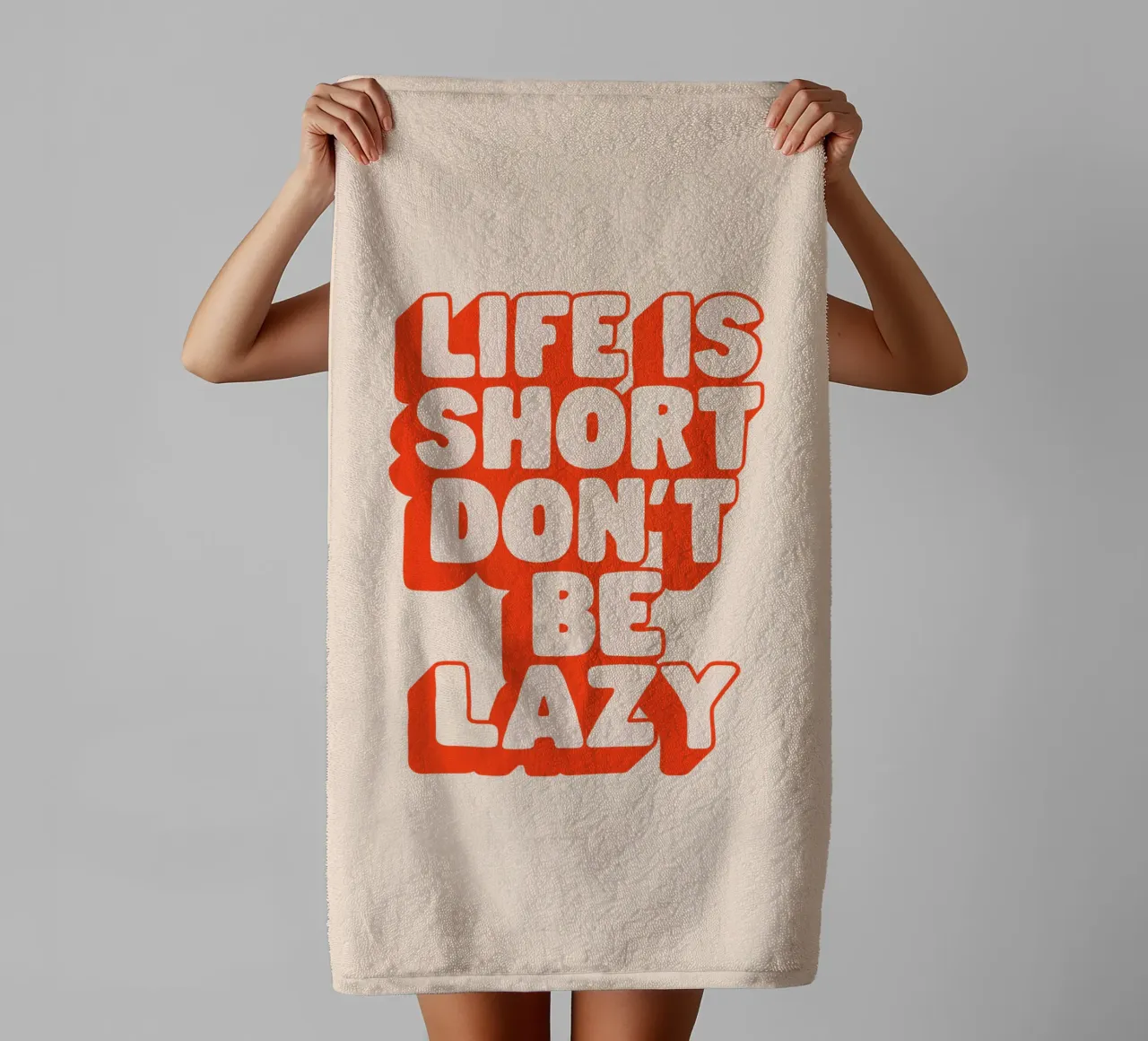 Life is Short Don't Be Lazy Typography Design towel by THE MOTIVATED TYPE