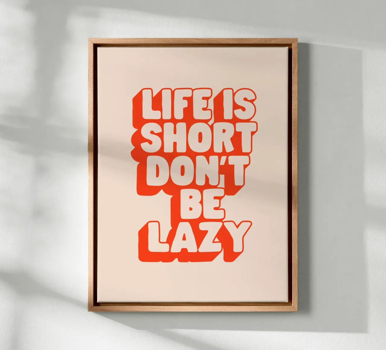 Life is Short Don't Be Lazy Typography Design canvas by THE MOTIVATED TYPE