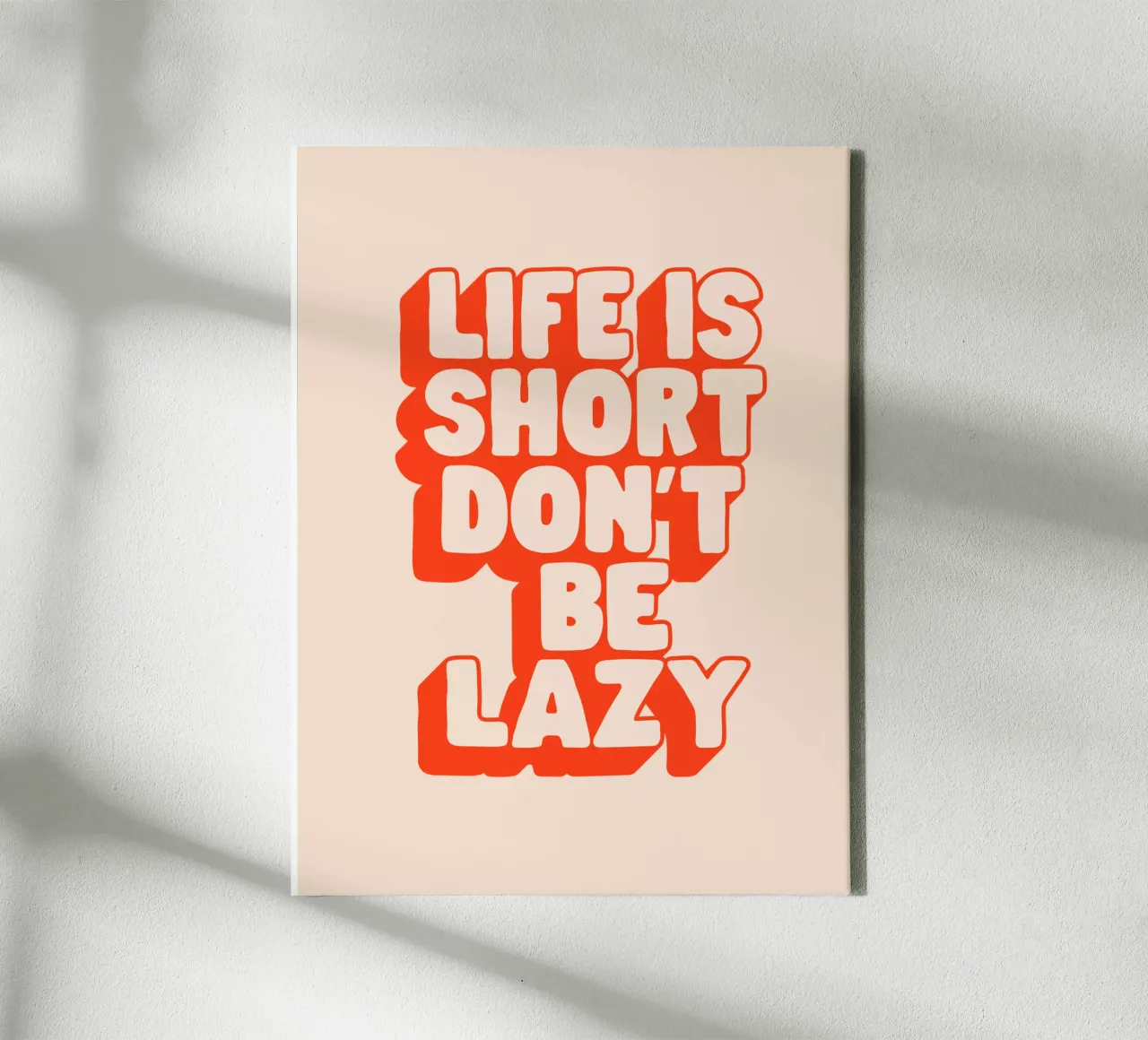Life is Short Don't Be Lazy Design typographique toile de THE MOTIVATED TYPE