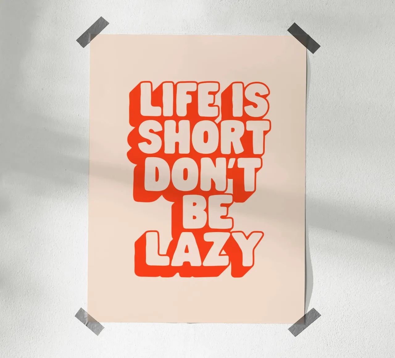 Life is Short Don't Be Lazy Typography Design hahnemühle by THE MOTIVATED TYPE