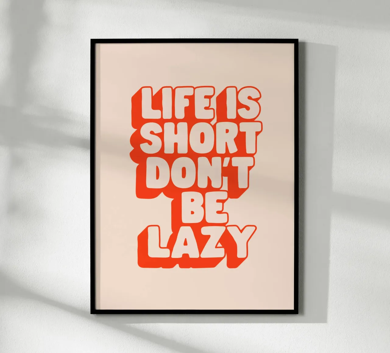 Life is Short Don't Be Lazy Typography Design hahnemühle by THE MOTIVATED TYPE