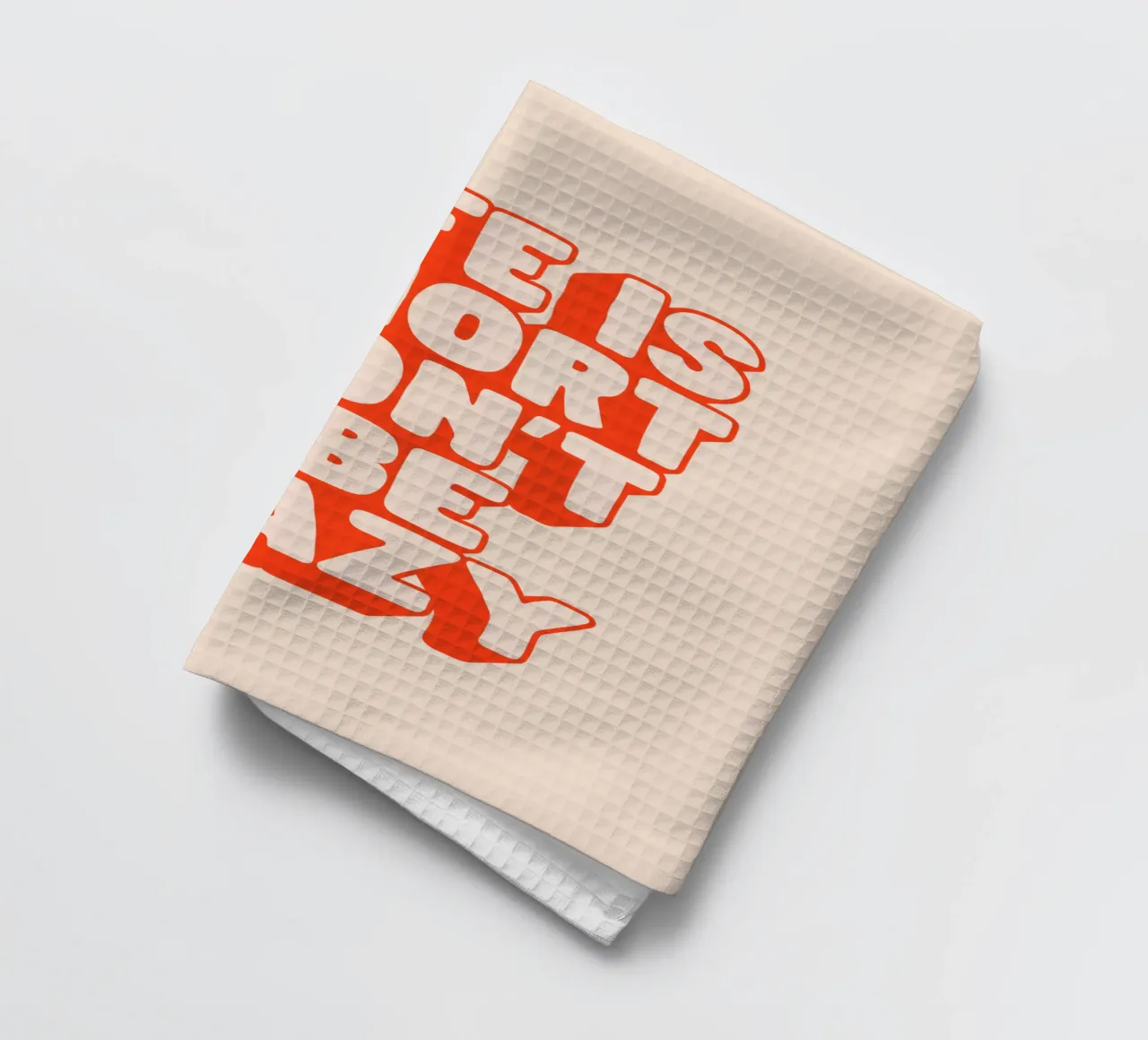 Life is Short Don't Be Lazy Design typographique torchon de THE MOTIVATED TYPE
