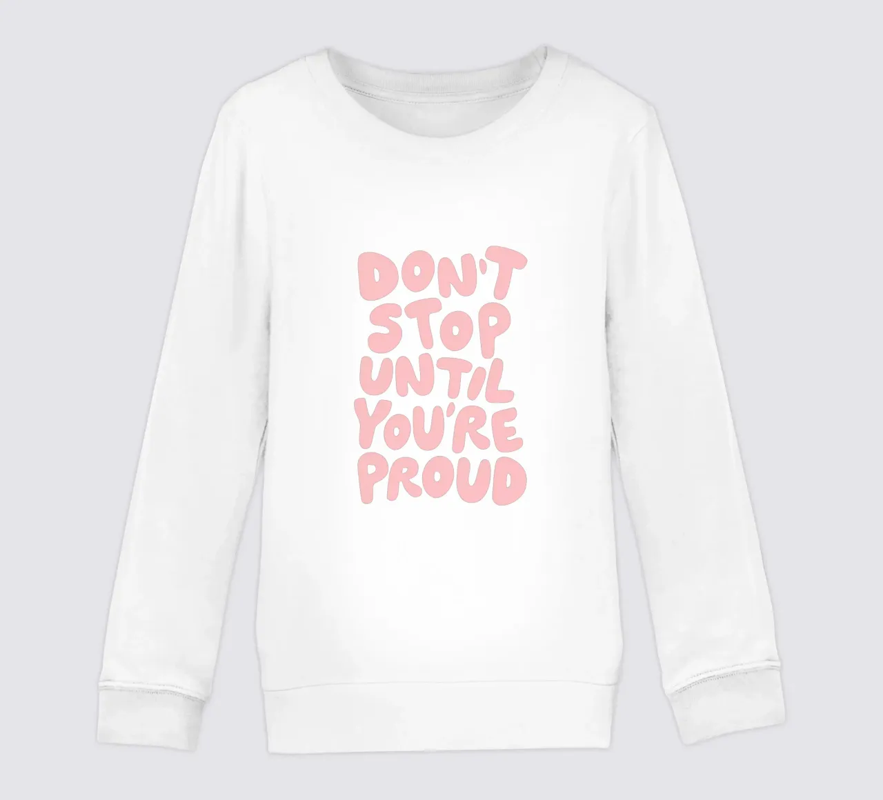 Don't Stop Until You're Proud Typografie Design in verde felpa bambino da THE MOTIVATED TYPE