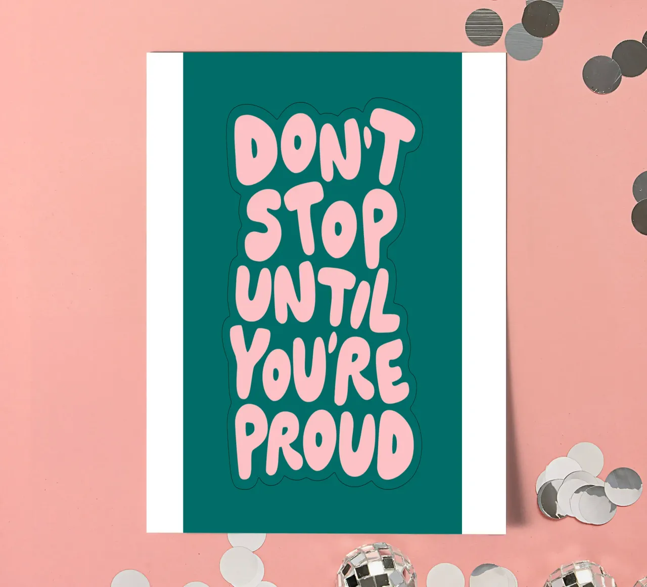 Don't Stop Until You're Proud Typografie Design in verde foglio adesivo da THE MOTIVATED TYPE