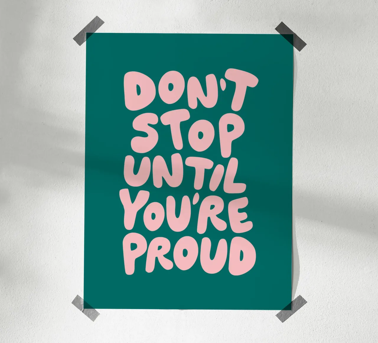 Don't Stop Until You're Proud Typografie Design in verde carta hahnemühle da THE MOTIVATED TYPE
