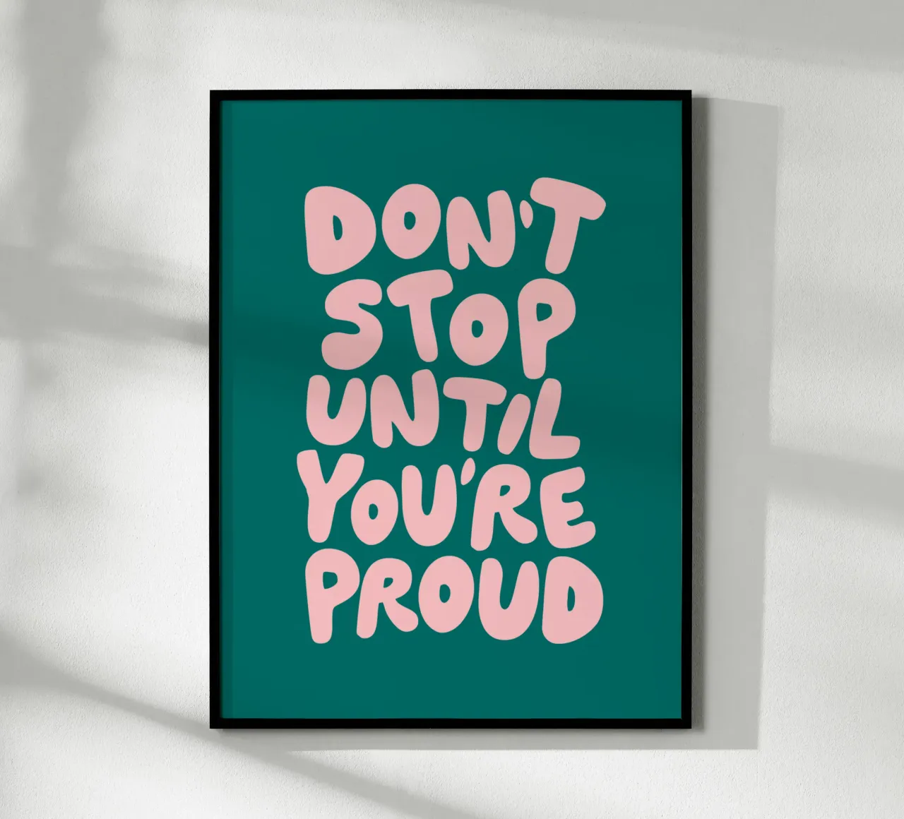 Don't Stop Until You're Proud Typografie Design in verde carta hahnemühle da THE MOTIVATED TYPE