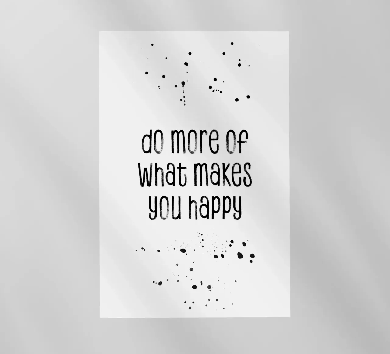 TEXT ART Do more of what makes you happy pellicola backlit da Melanie Viola