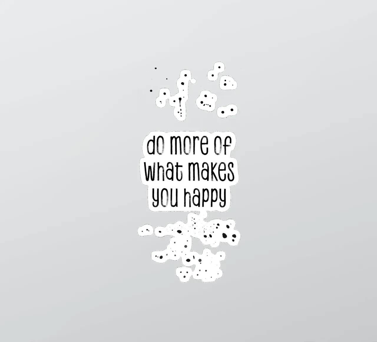 TEXT ART Do more of what makes you happy adesivo da Melanie Viola