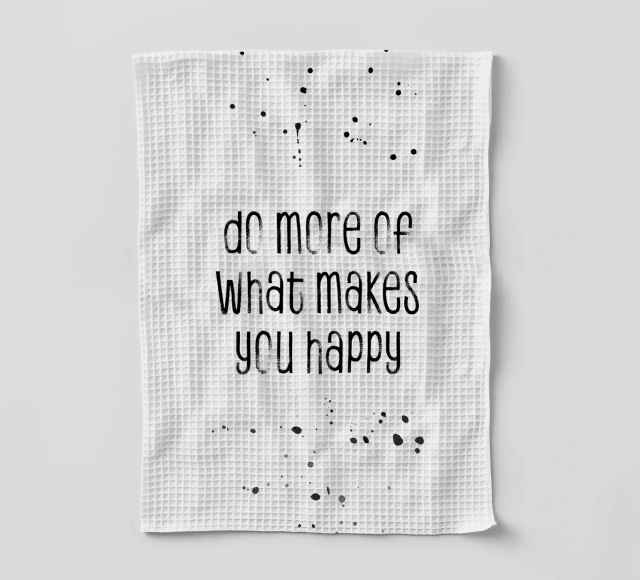 TEXT ART Do more of what makes you happy torchon de Melanie Viola