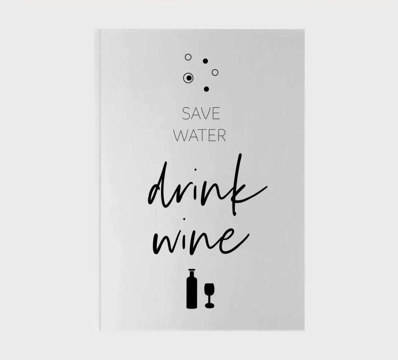 Save water, drink wine notebook by Melanie Viola