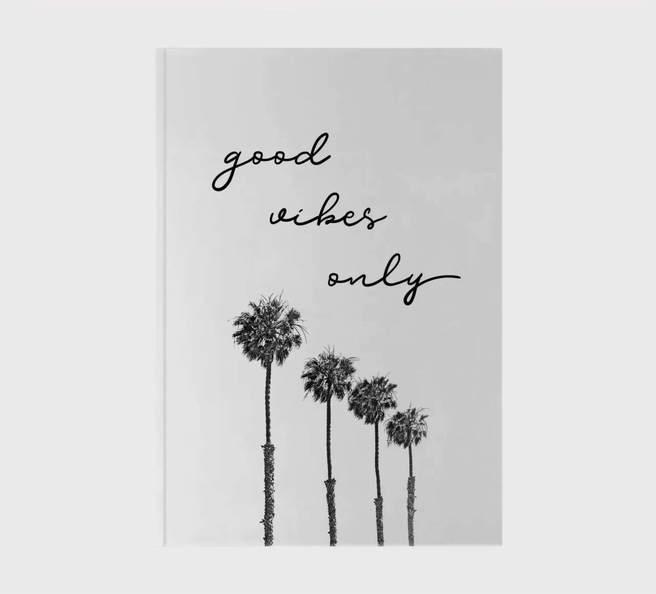 GOOD VIBES ONLY Dreaming under palm trees notebook by Melanie Viola