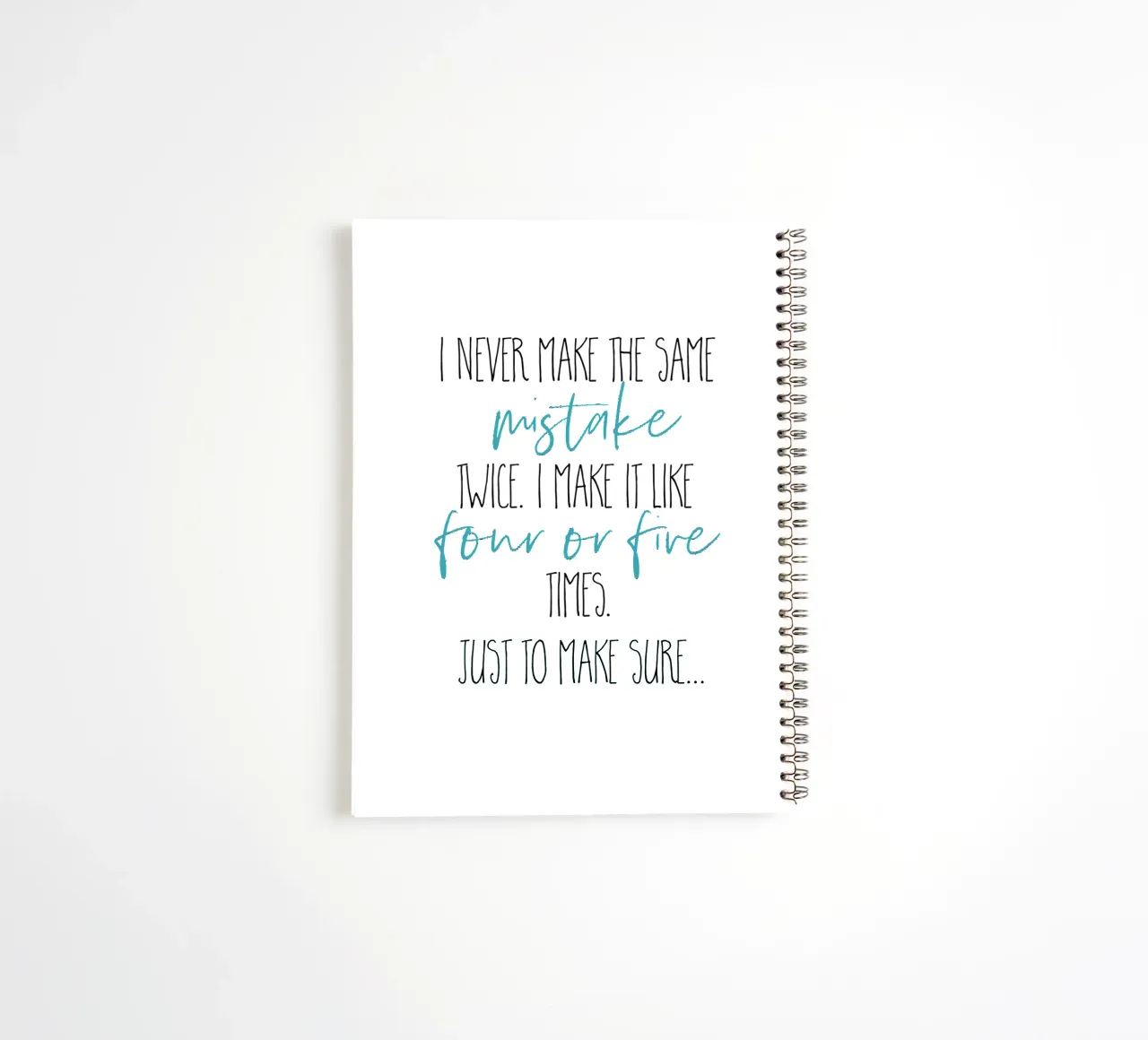 I never make the same mistake twice spiral notebook by Melanie Viola