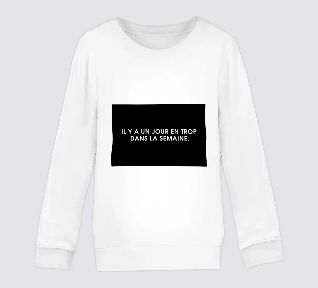 Il y a un jour en trop dans la semaine - Black Kinder Sweatshirt von Intertitres