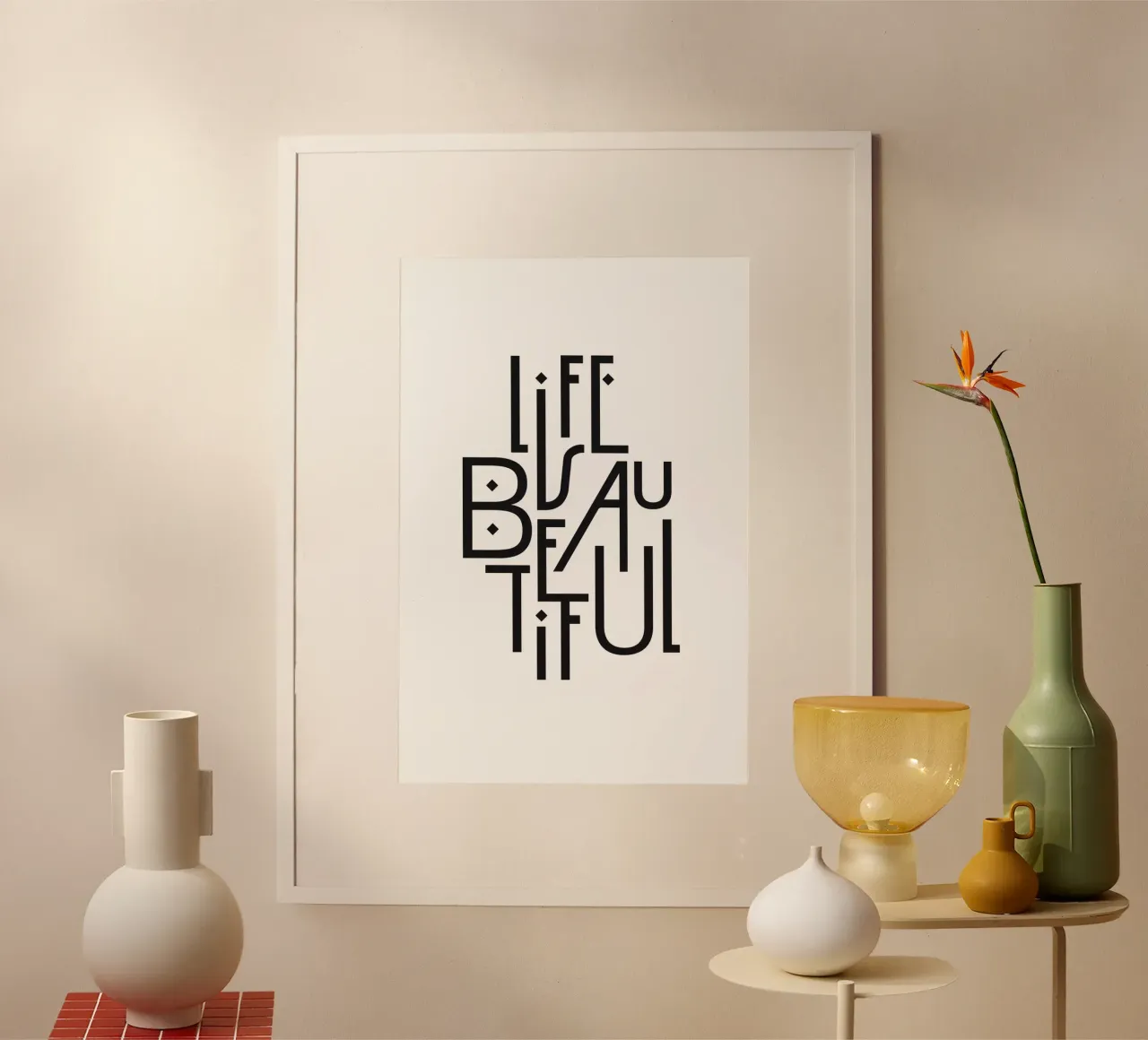 Life is beautiful poster with wooden frame by Amy & Kurt
