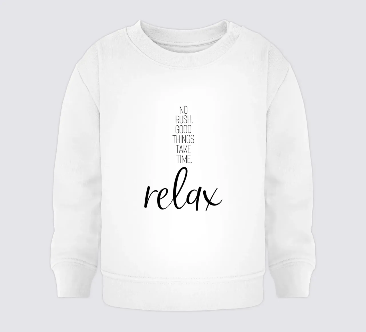 NO RUSH. GOOD THINGS TAKE TIME. RELAX. felpa neonato da Melanie Viola