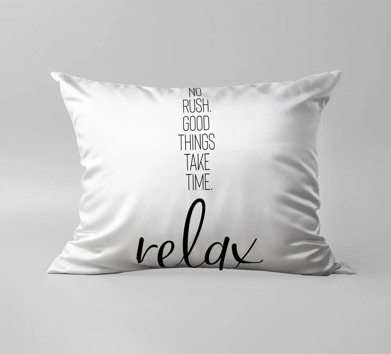 NO RUSH. GOOD THINGS TAKE TIME. RELAX. cuscino da Melanie Viola