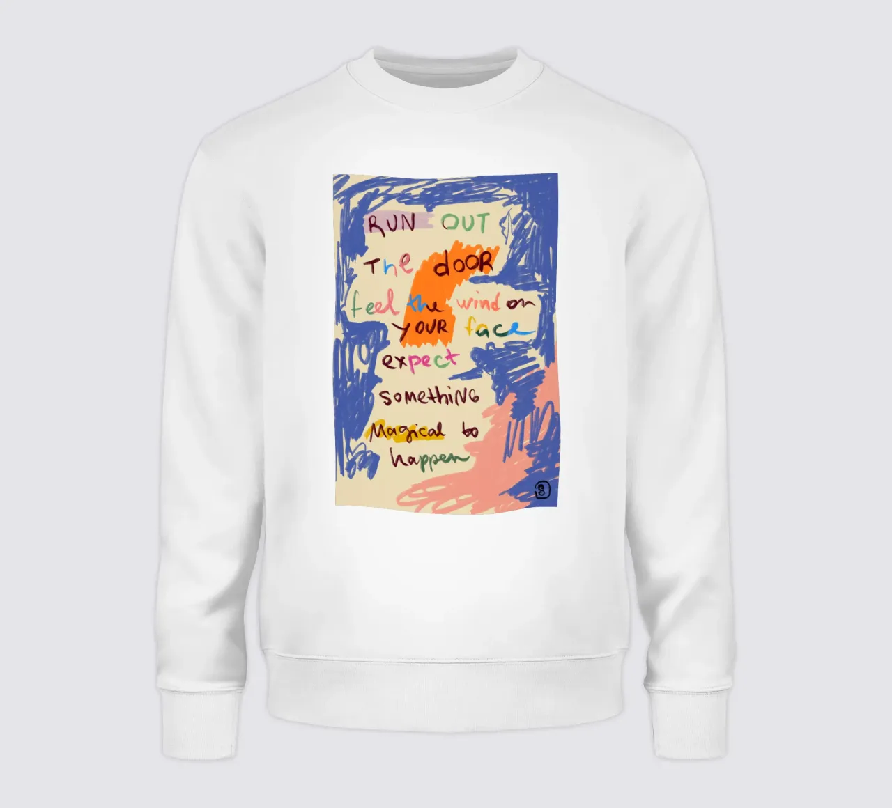 MAGICAL DAY MESSAGE sweatshirt by Sandra Poliakov