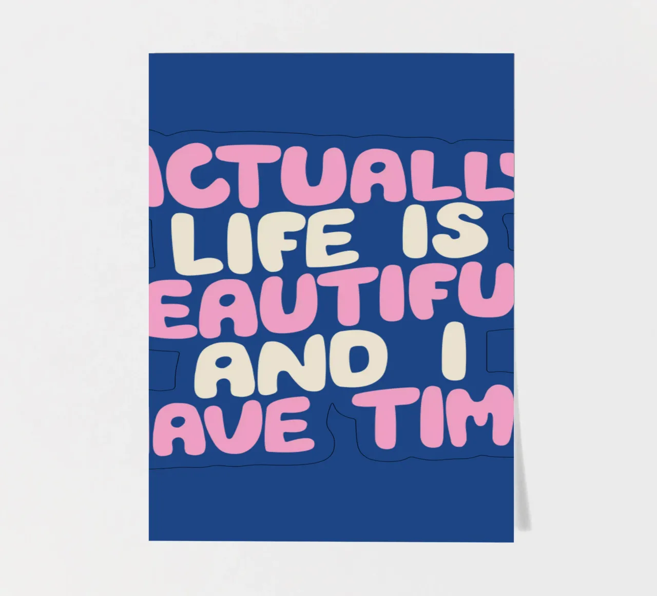 Actually Life is Beautiful and I Have Time Typografie Design sticker sheet by THE MOTIVATED TYPE