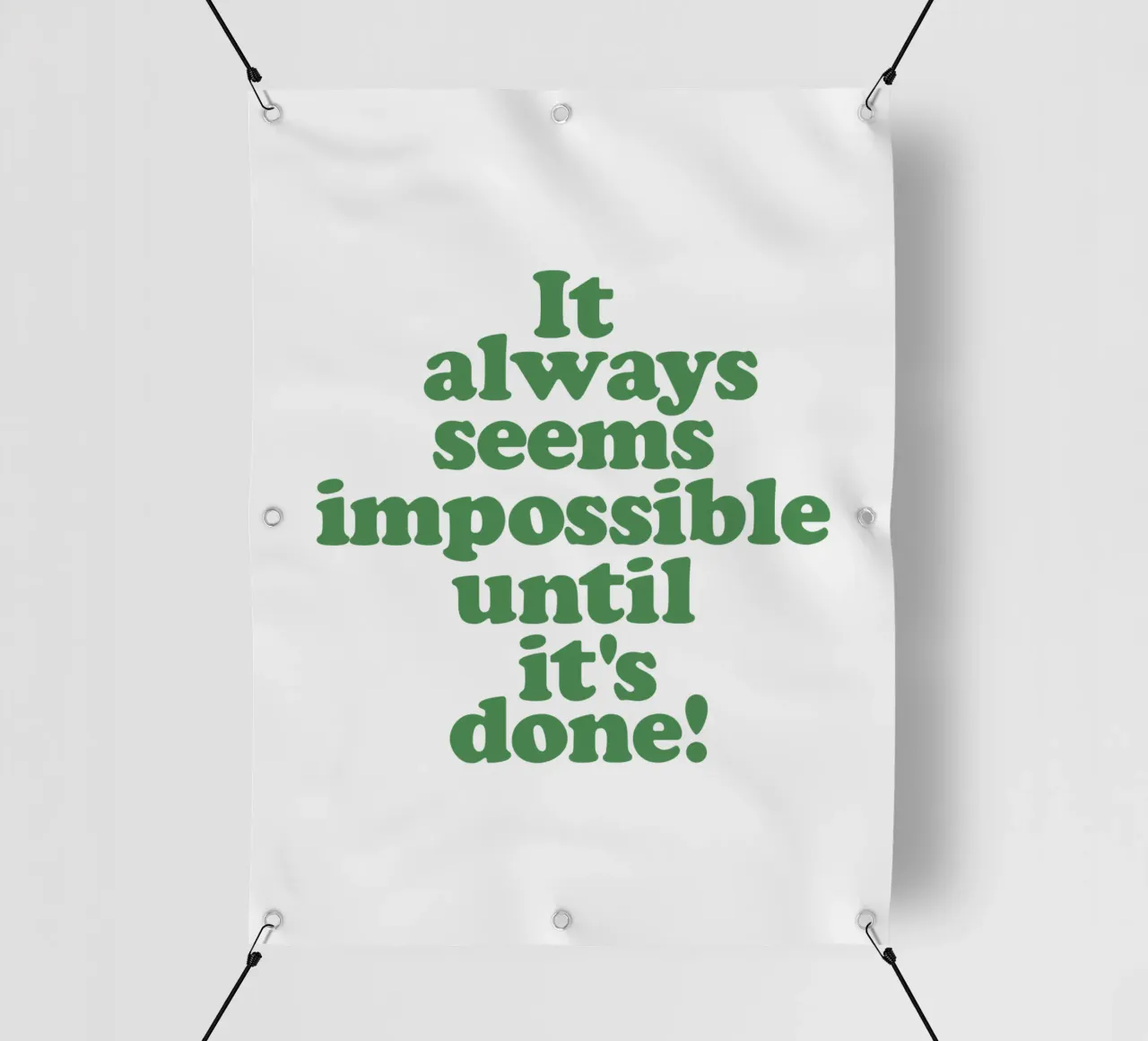 Es scheint immer unmöglich zu sein, bis man es geschafft hat Typografie Design PVC Plane von THE MOTIVATED TYPE