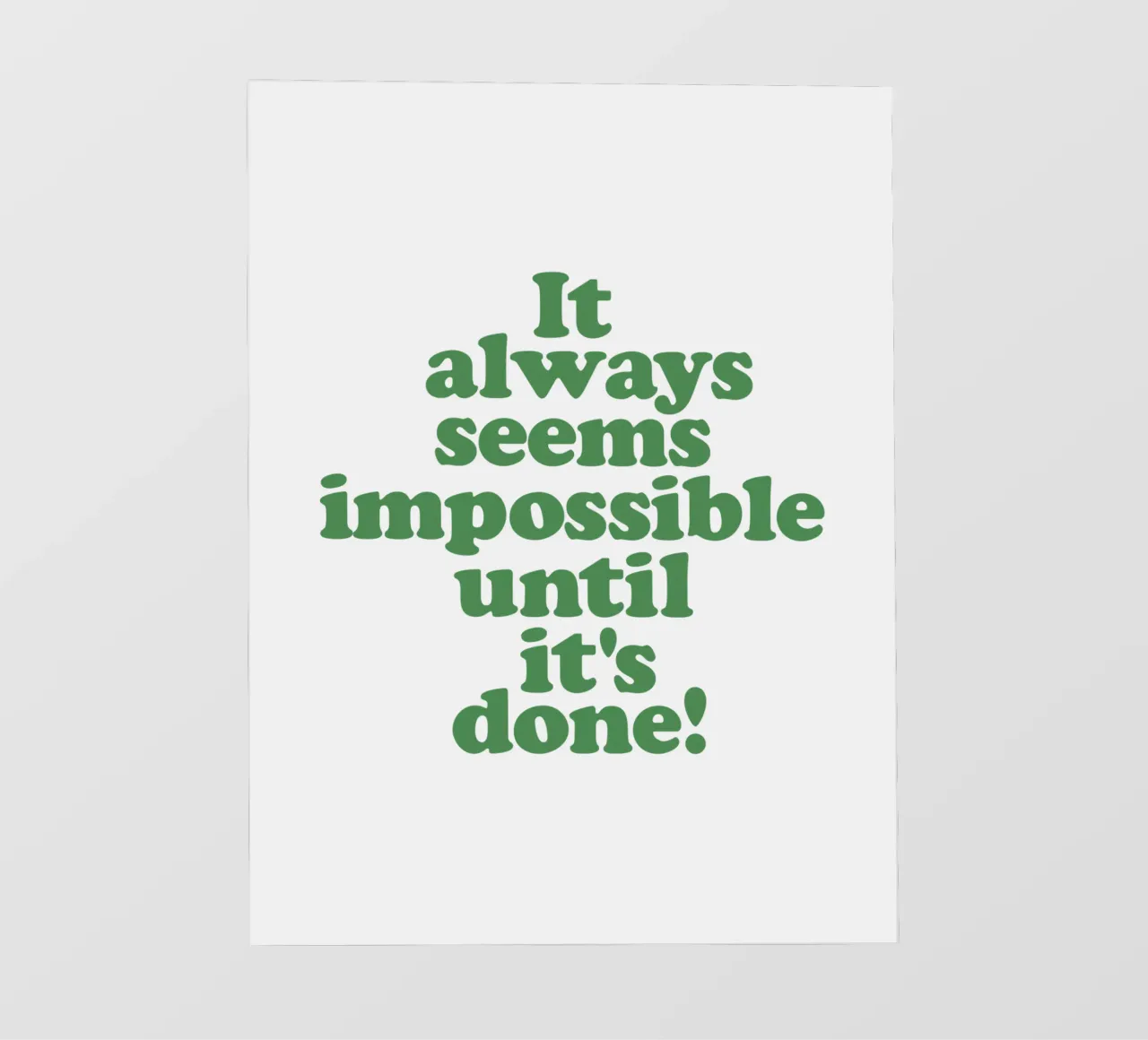 Es scheint immer unmöglich zu sein, bis man es geschafft hat Typografie Design PVC Plane von THE MOTIVATED TYPE