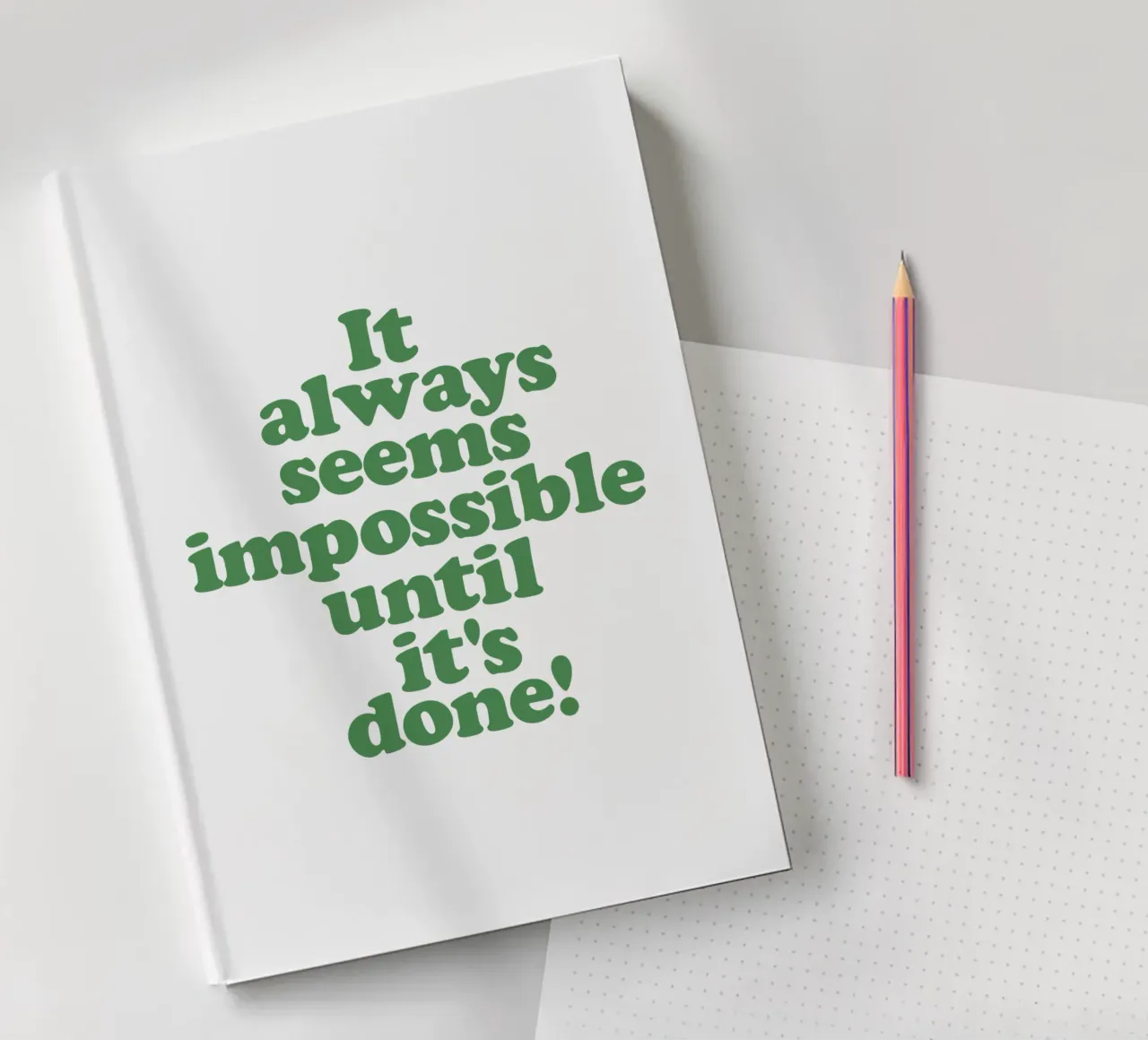 It Always Seems Impossible Until Its Done Typografie Design notebook by THE MOTIVATED TYPE