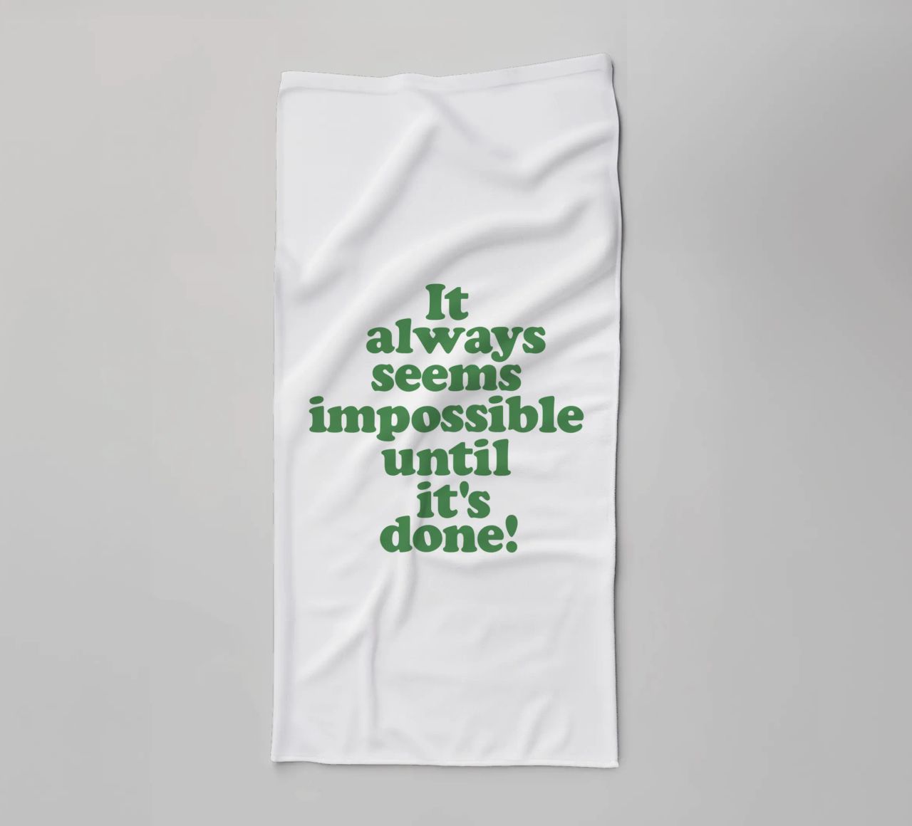It Always Seems Impossible Until Its Done Typografie Design towel by THE MOTIVATED TYPE