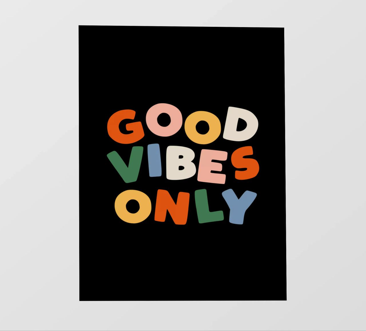 Good Vibes Only Colourful Typografie Design pellicola backlit da THE MOTIVATED TYPE