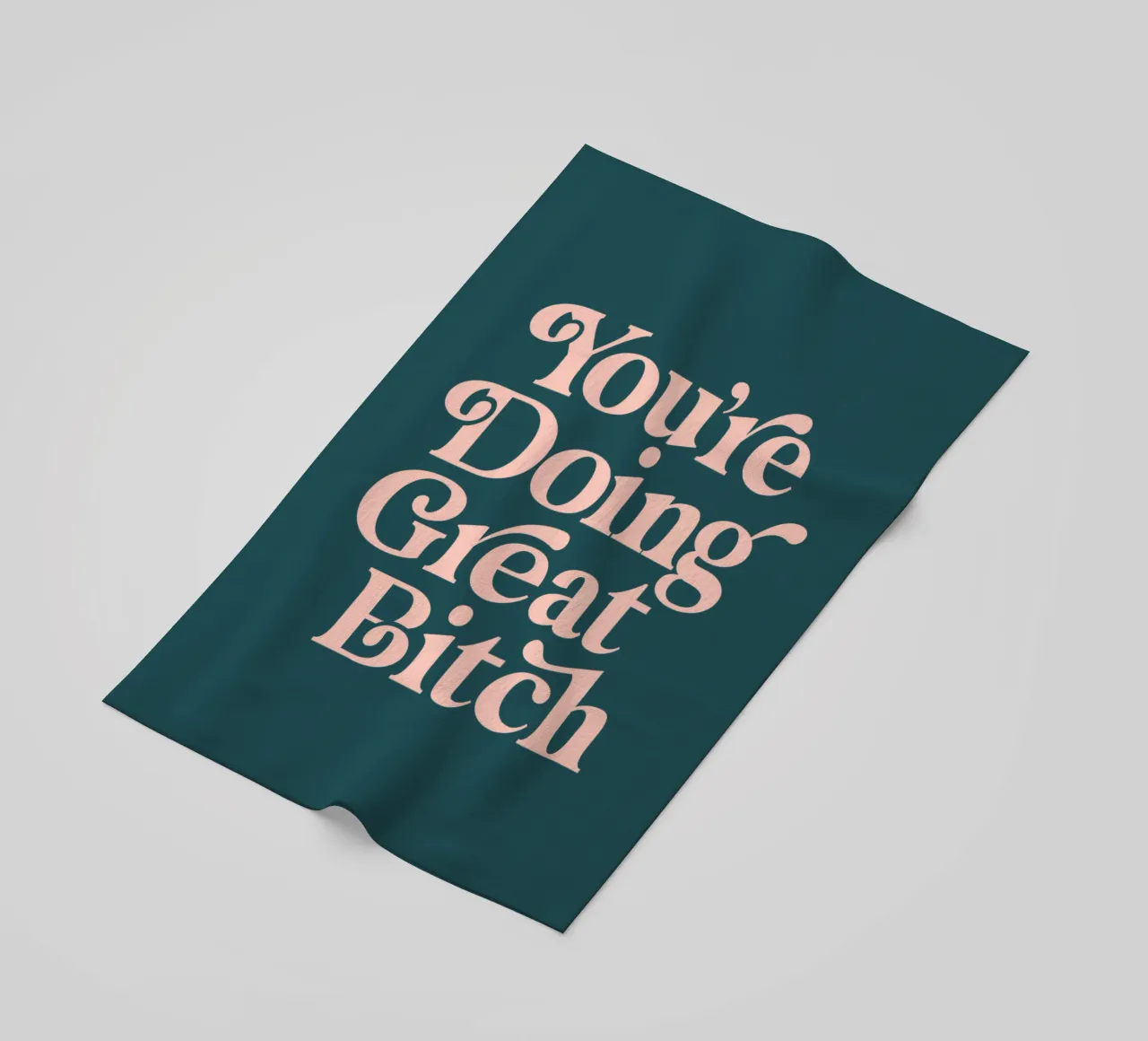 You're Doing Great Bitch Sassy Chic Typografie Design beach towel by THE MOTIVATED TYPE