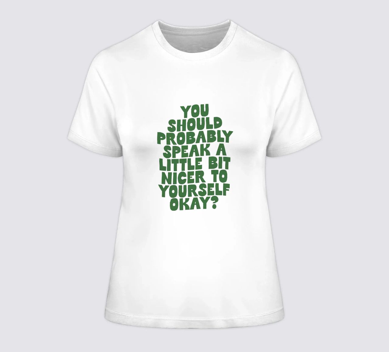 Probabilmente dovreste parlare in modo un po' più gentile con voi stessi t-shirt da donna da THE MOTIVATED TYPE
