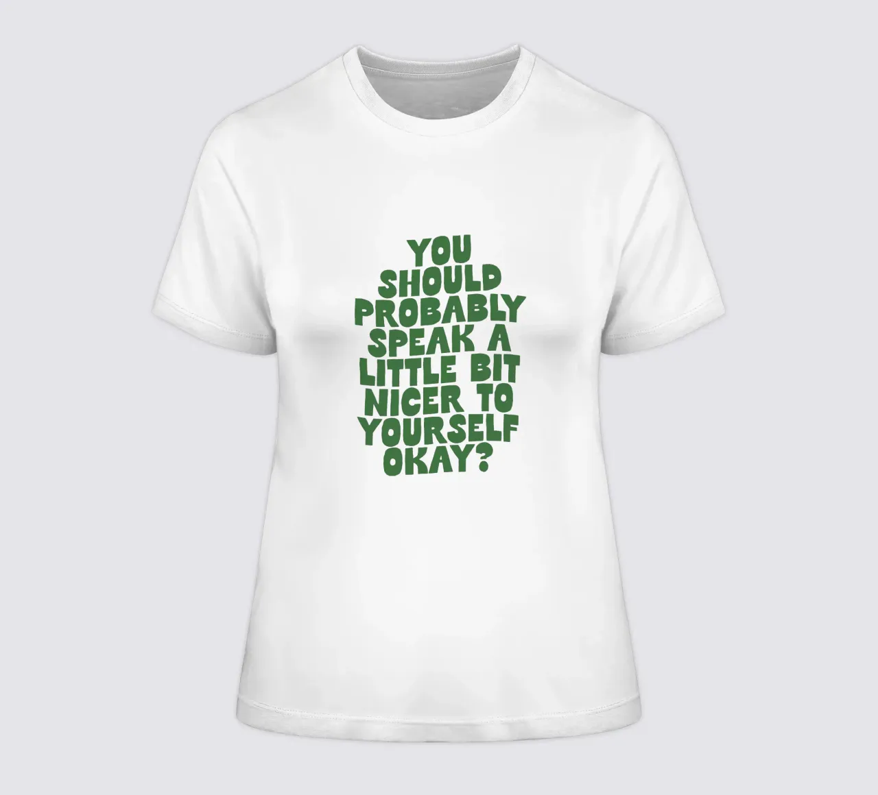 Probabilmente dovreste parlare in modo un po' più gentile con voi stessi t-shirt da donna da THE MOTIVATED TYPE