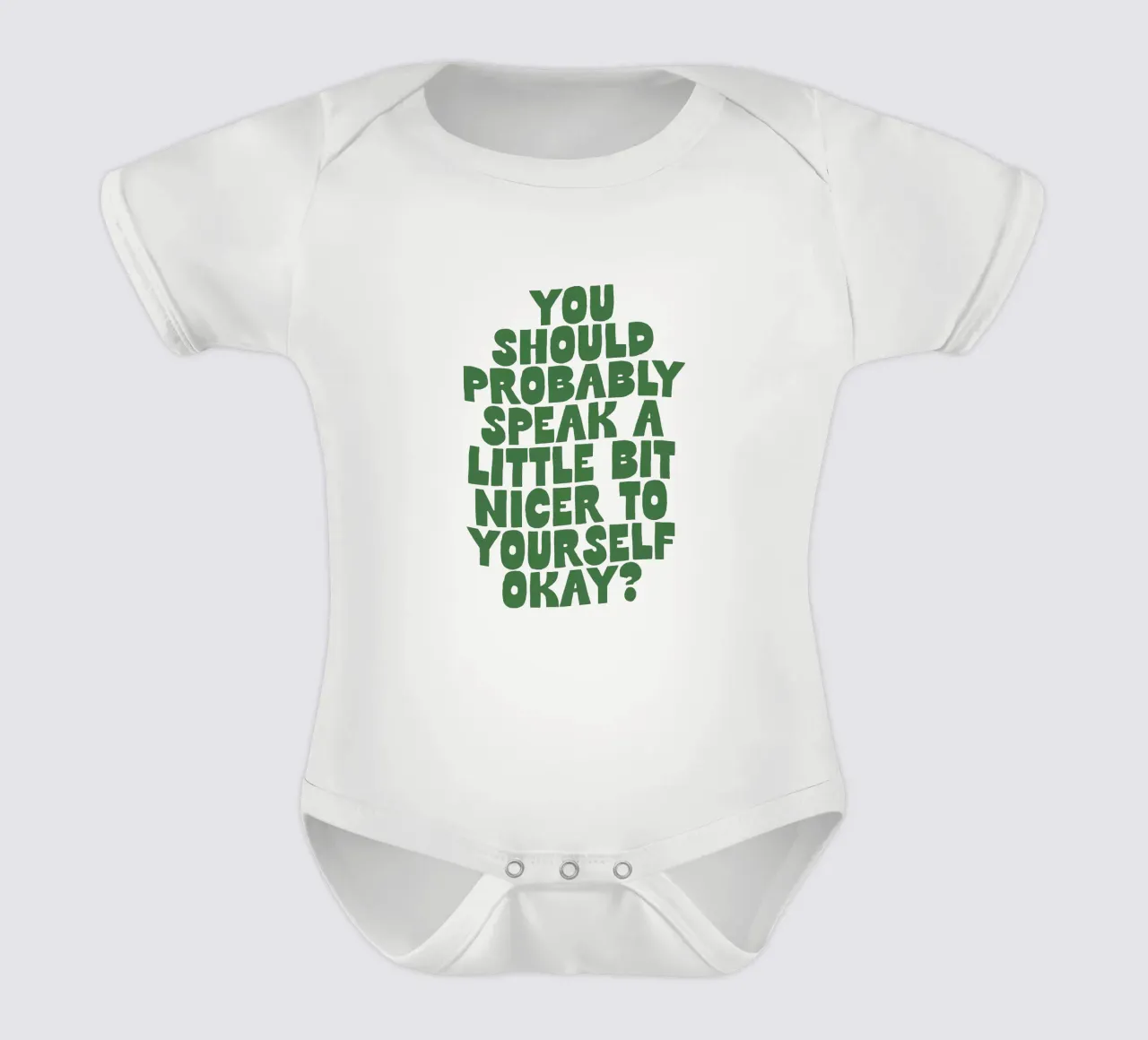 Sie sollten vielleicht ein bisschen netter zu sich selbst sprechen Kurzarm Babybody von THE MOTIVATED TYPE