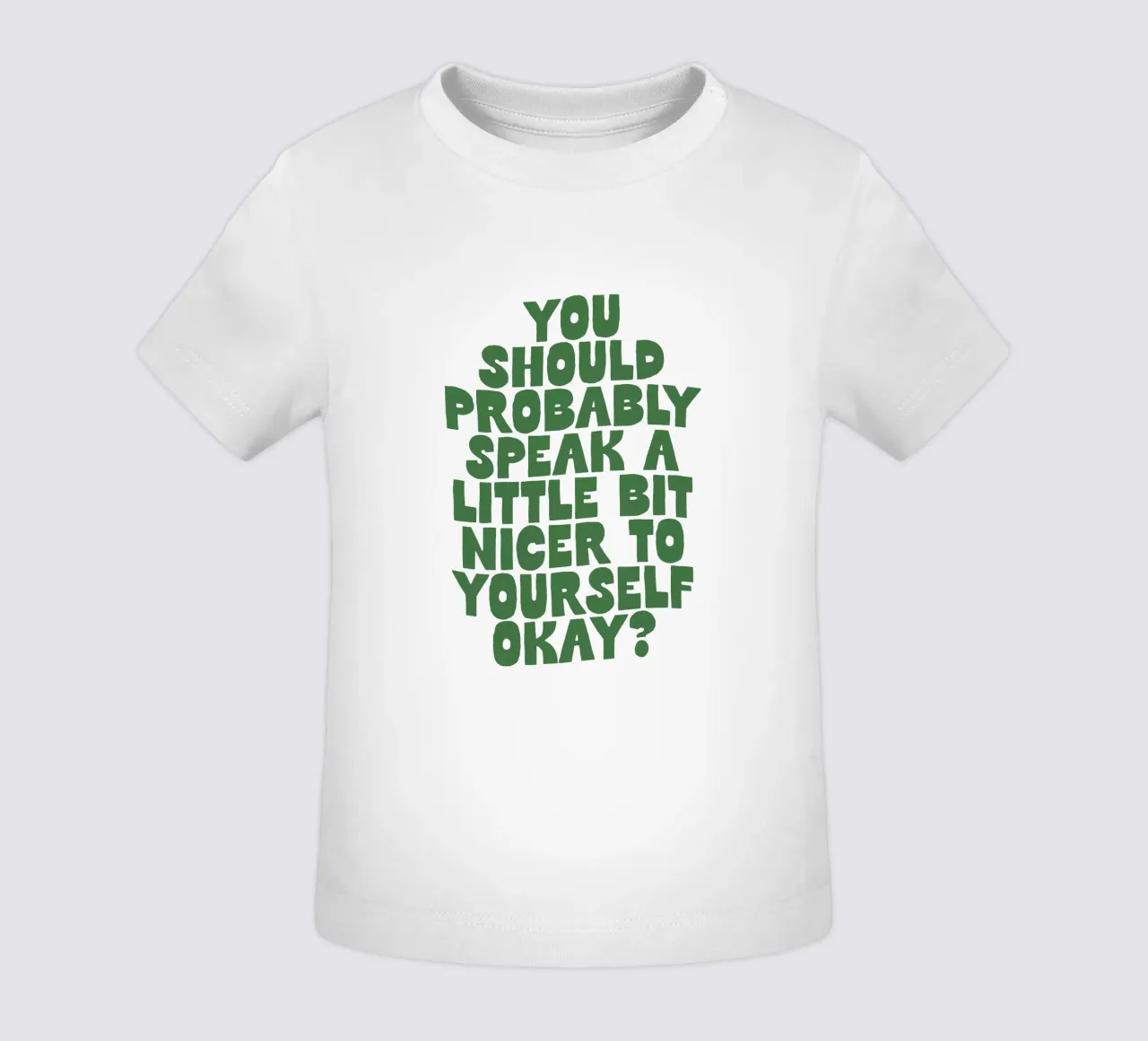 Vous devriez probablement vous parler un peu plus gentiment à vous-même t-shirt pour bébé de THE MOTIVATED TYPE
