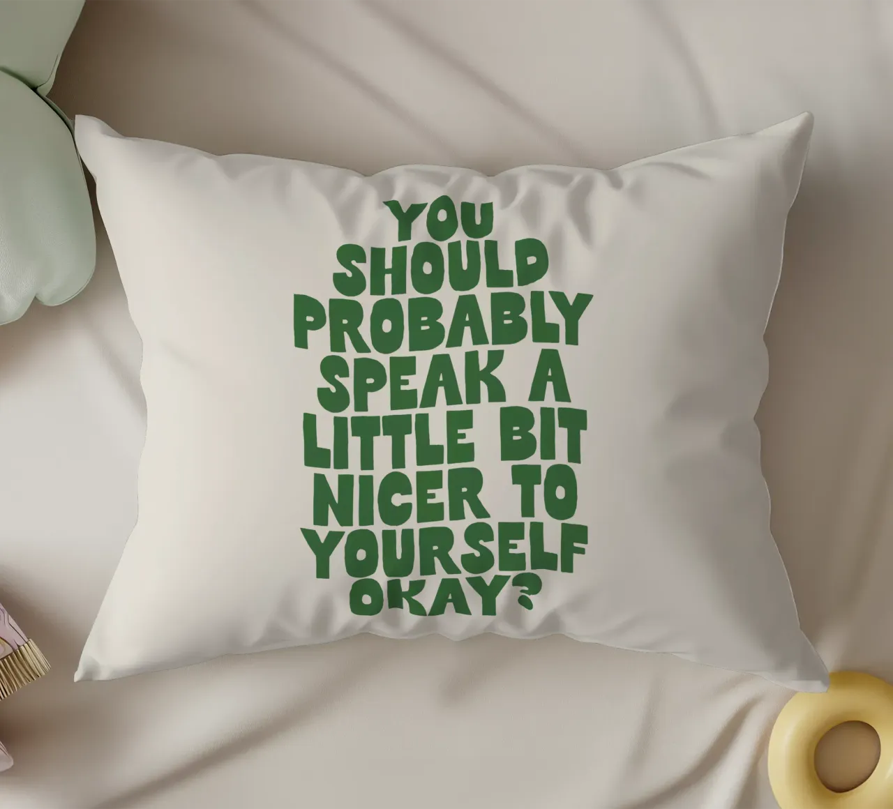 Vous devriez probablement vous parler un peu plus gentiment à vous-même coussin de THE MOTIVATED TYPE