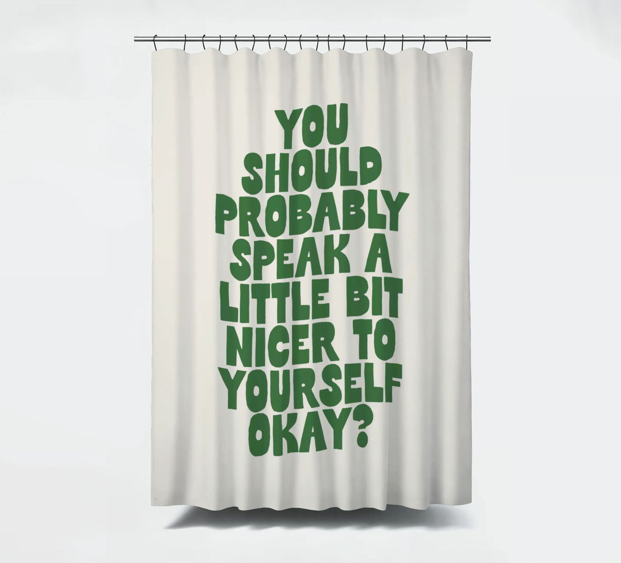 Probabilmente dovreste parlare in modo un po' più gentile con voi stessi tenda da doccia da THE MOTIVATED TYPE