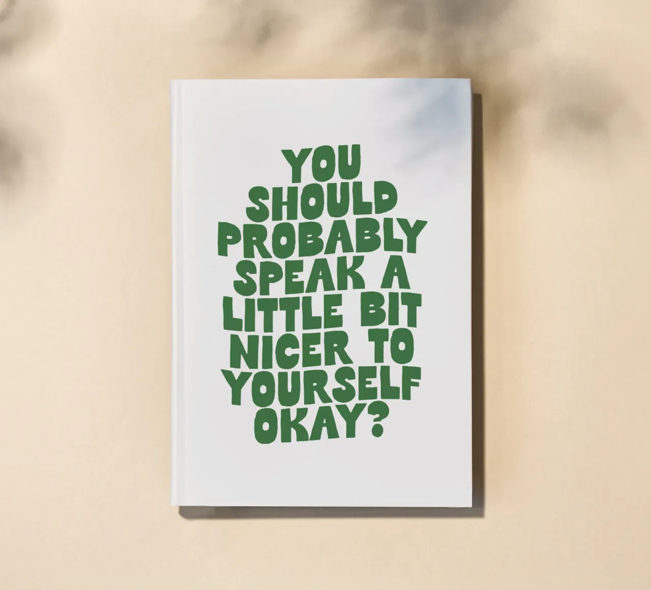 Sie sollten vielleicht ein bisschen netter zu sich selbst sprechen Notizbuch von THE MOTIVATED TYPE