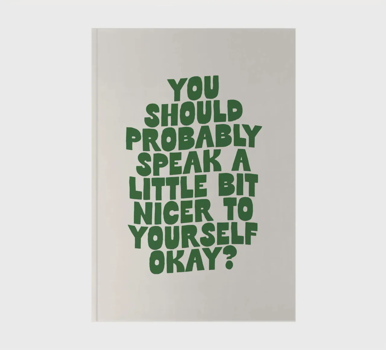 Sie sollten vielleicht ein bisschen netter zu sich selbst sprechen Notizbuch von THE MOTIVATED TYPE