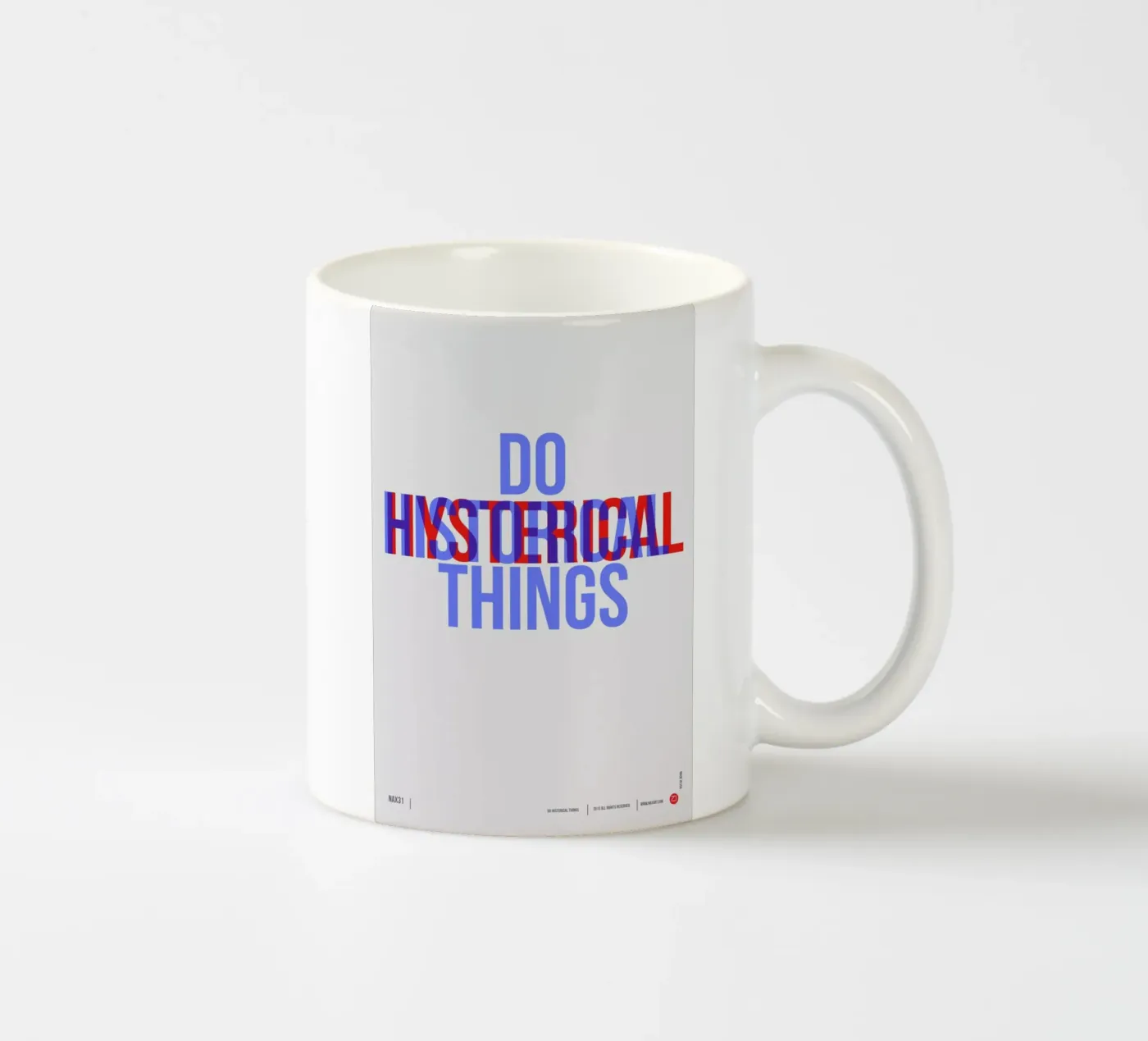 Do Historical Things Poster ceramic mug by Naxart