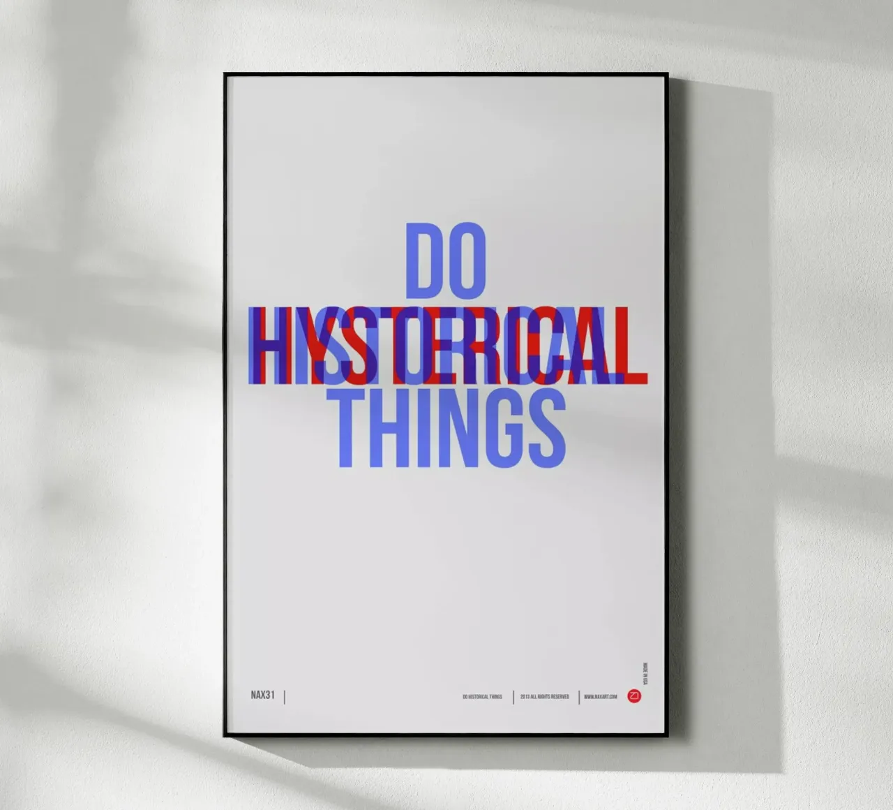 Do Historical Things Poster plexiglass da Naxart