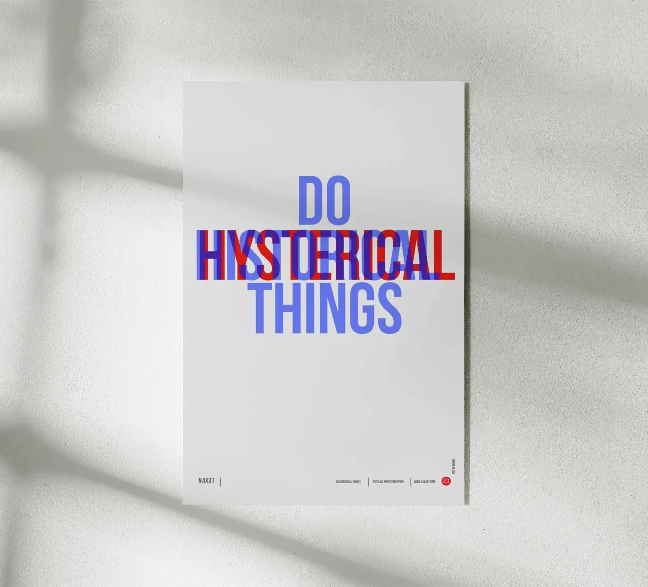 Do Historical Things Poster plexiglass da Naxart