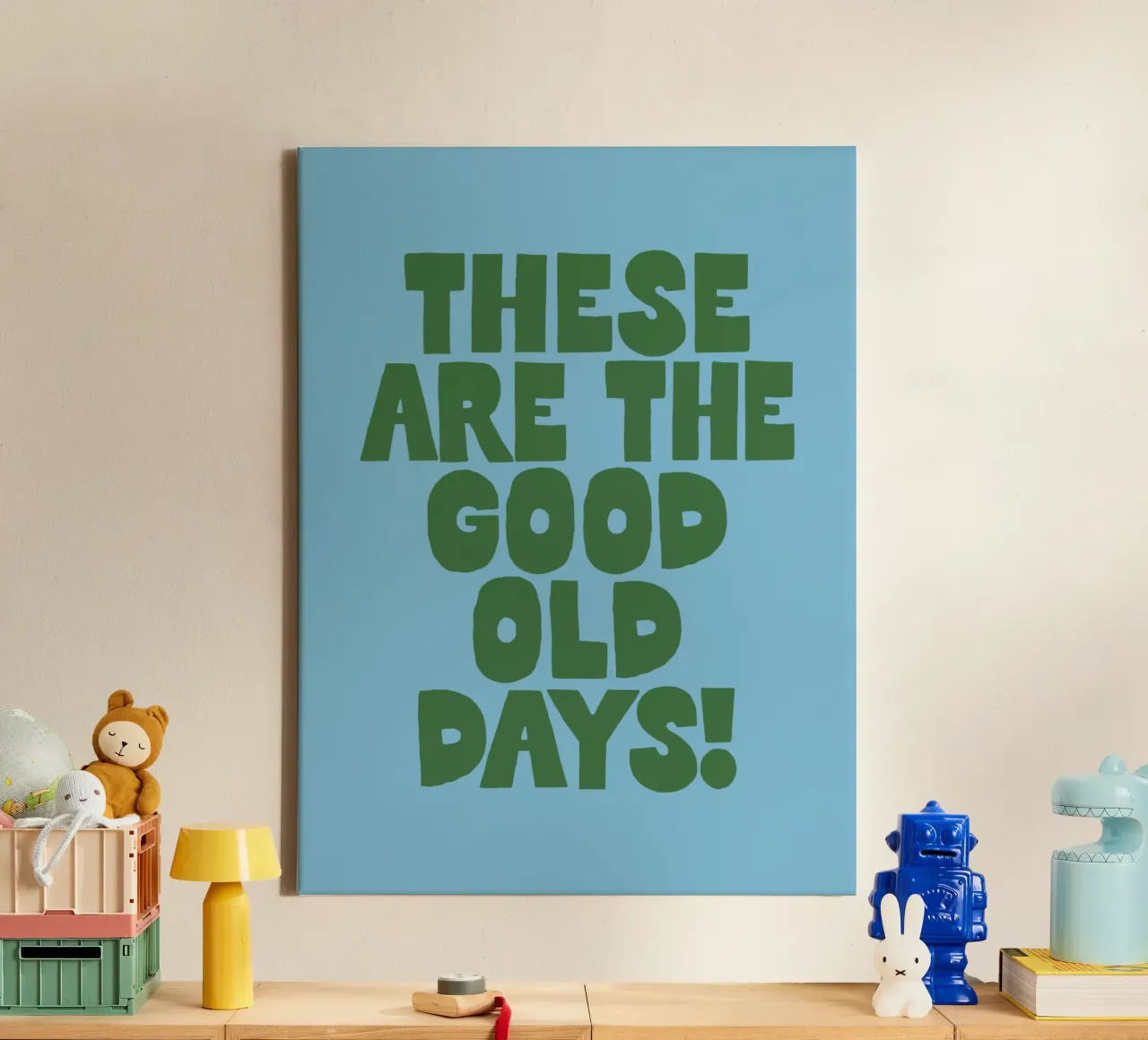 These Are the Good Old Days Typografie Ontwerp in Blauw canvas met Baklijst van THE MOTIVATED TYPE