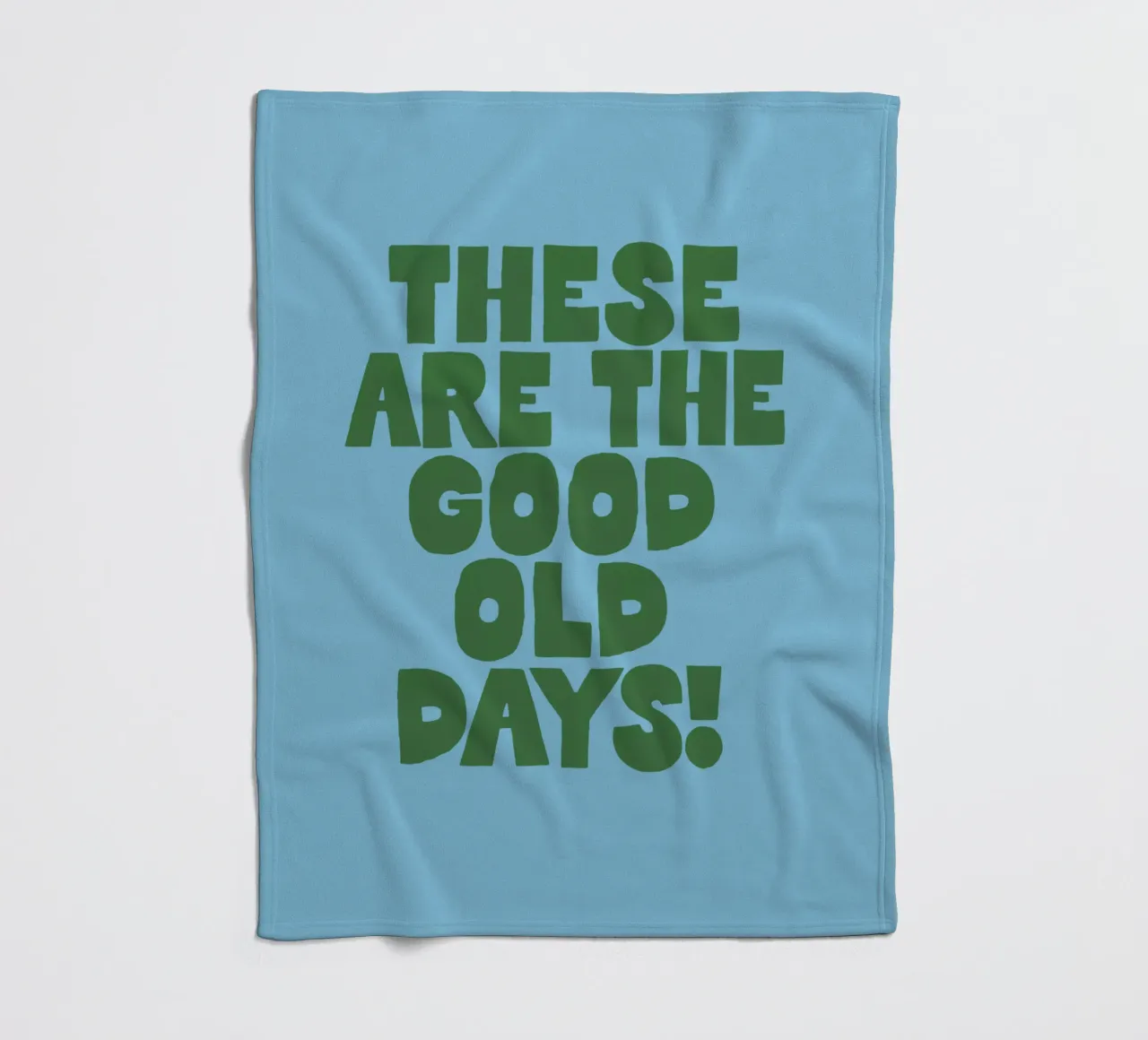 These Are the Good Old Days Typografie Ontwerp in Blauw fleecedeken van THE MOTIVATED TYPE