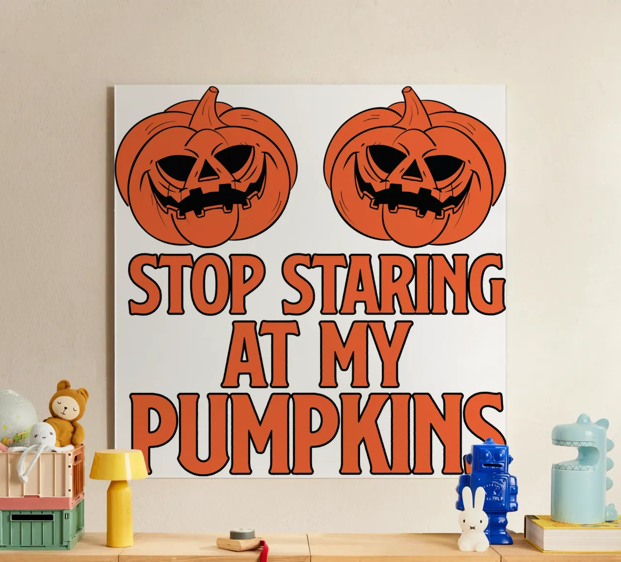 STOP STARING AT MY PUMPKINS plexiglass da edsonramosart