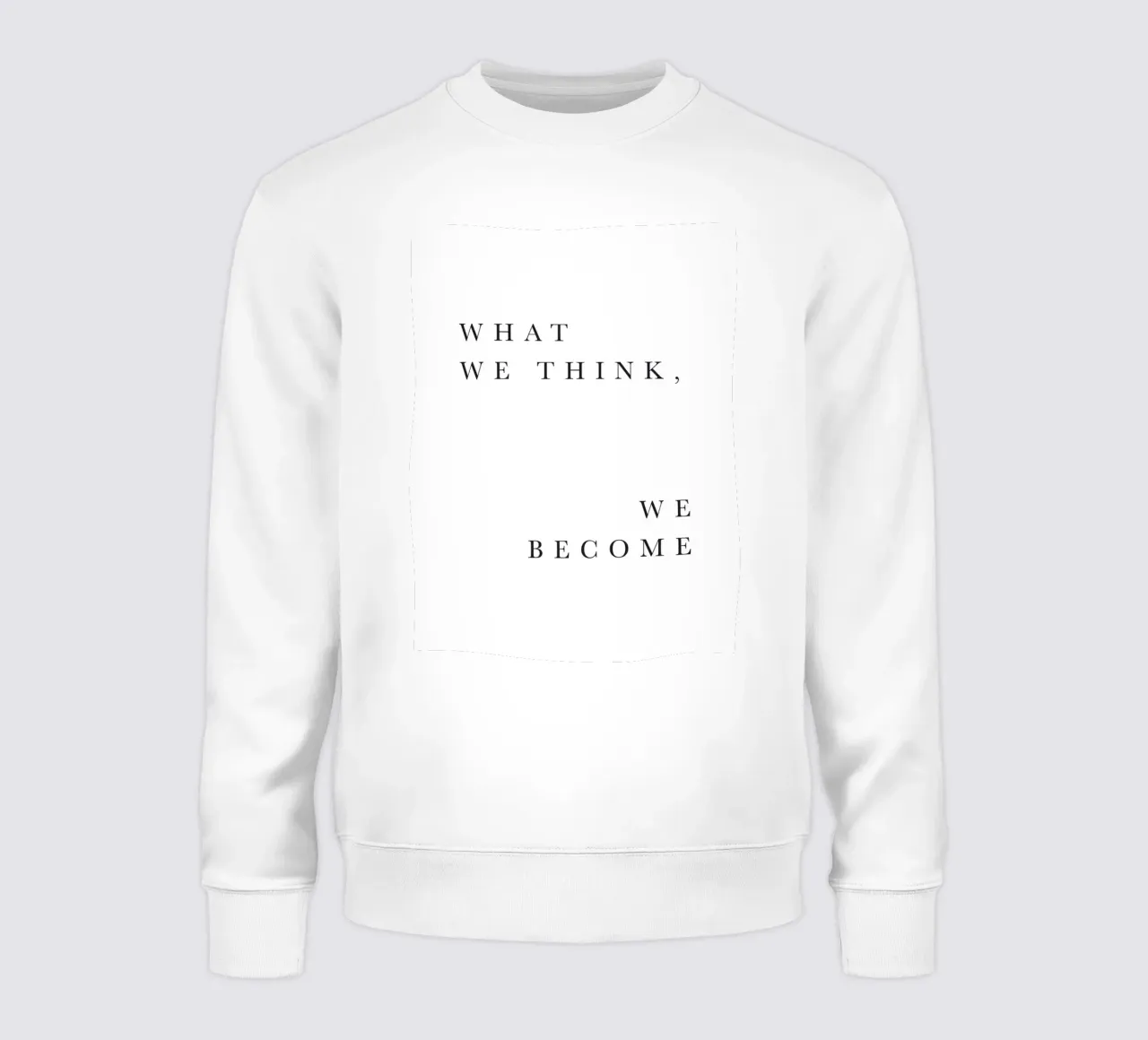 Cita inspiradora - Lo que pensamos sudadera de Whole©