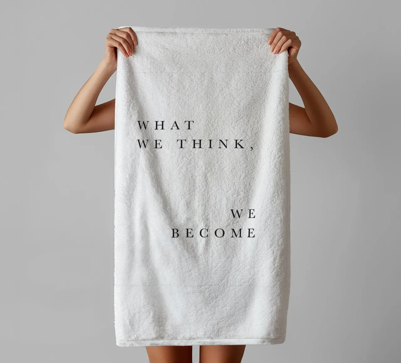 Inspirierendes Zitat – What We Think Handtuch von Whole©