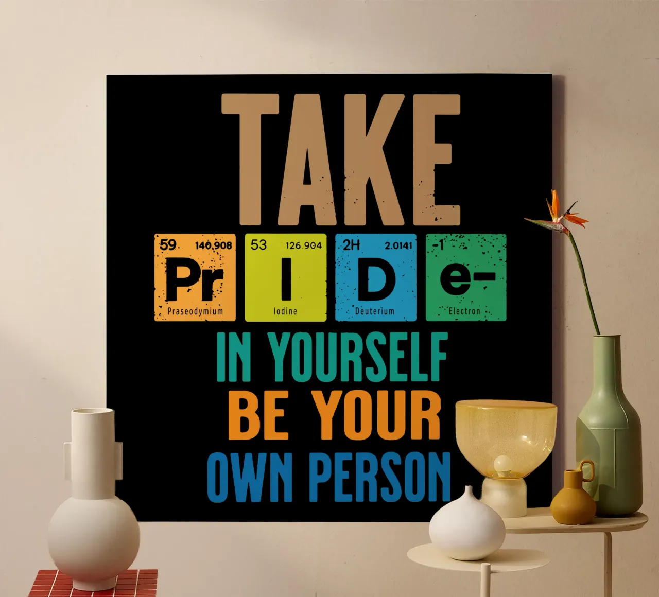 Take pride in yourself. Be your own person canvas by Gunawan Rb