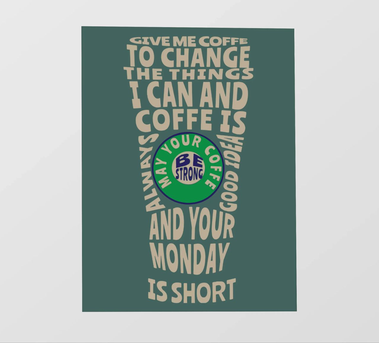 GIB MIR KAFFEE, UM DIE DINGE ZU ÄNDERN, DIE ICH ÄNDERN KANN, UND KAFFEE IST IMMER Backlit Folie von Gunawan Rb